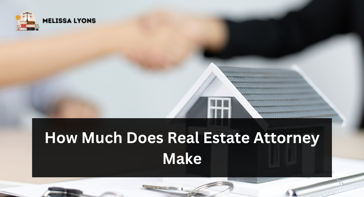How Much Does Real Estate Attorney Make