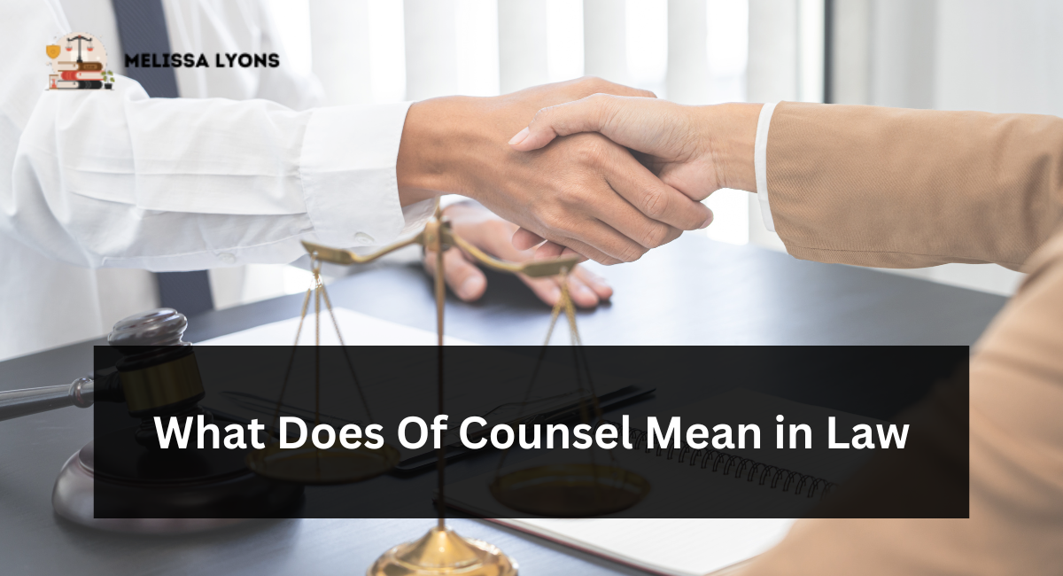 What Does of Counsel Mean in Law